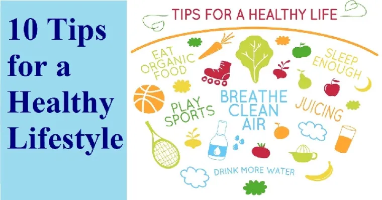एक स्वस्थ जीवनशैली के लिए 10 आसान सुझाव : 10 easy tips for a healthy lifestyle