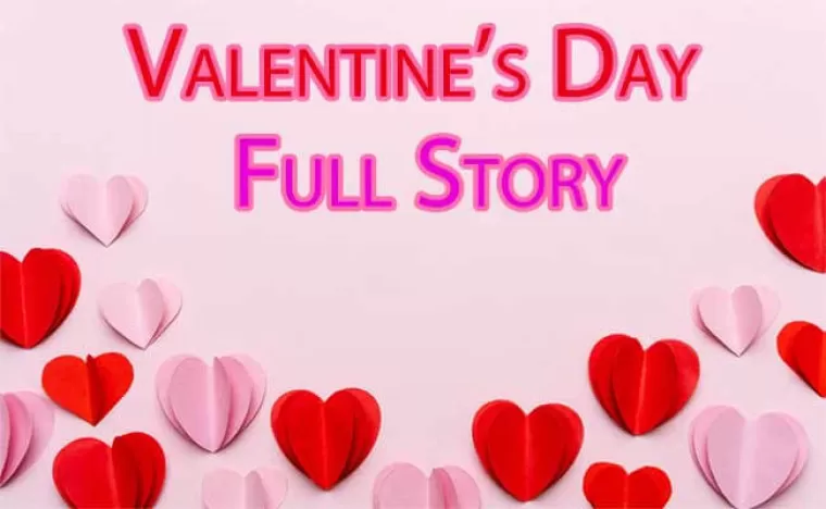 Valentine's Day Full Strory : जानिए पूरी कहानी Valentine's Day की