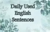 Daily used english sentences : With Hindi Meaning