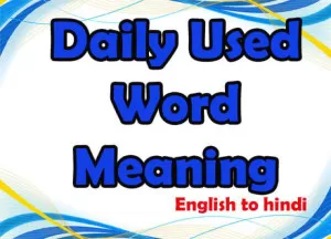 Word meaning English to hindi : निचे पढें